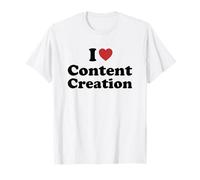 I Love Content Creation T-Shirt