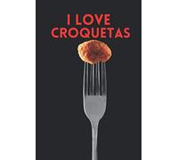 I Love Croquetas: Libro de recetas de cocina en blanco con índice y páginas numeradas, gran espacio para ingredientes y preparación, 1 receta por cada 2 páginas