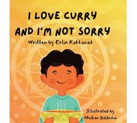 I Love Curry And I'm Not Sorry
