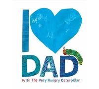 I Love Dad With The Very Hungry Caterpillar