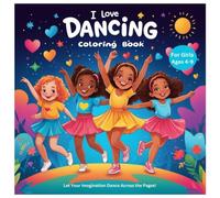 I love Dancing Coloring Book For Girls Ages 4-9