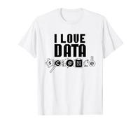 I Love Data Science Analyste Analyste Scientifique T-Shirt
