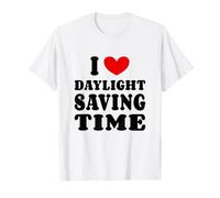 I Love Daylight Saving Time J'aime L'heure D'été Cadeau T-Shirt