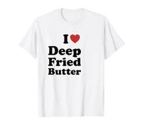 I Love Deep Fried Butter Funny Humor Retro T-Shirt