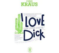 I love Dick Chris Kraus (Auteur), Alice Zeniter (Traduction)