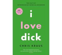 I Love Dick - Chris Kraus - Serpent's Tail - ebook (ePub) - Livre