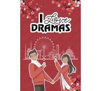 I Love Dramas: I Love Dramas | Carnet à compléter destinés aux fans de dramas | Idéal pour suivre les séries en cours de visionnage | Format 15,24 x ... | 80 g/m² Papier crème | 156 Pages numérotées