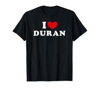 I Love Duran, J'Aime Duran T-Shirt