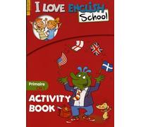 I Love English School - Activity Book Primaire Cm1