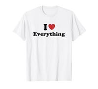 I Love Everything T-Shirt