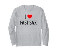 I Love Fast Sax I Heart Fast Sax Funny Saxophone Music Lover Manche Longue