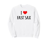 I Love Fast Sax I Heart Fast Sax Funny Saxophone Music Lover Sweatshirt