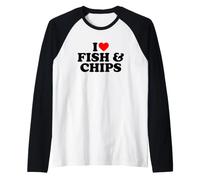 I Love Fish and Chips, I Heart Fish and Chips Manche Raglan