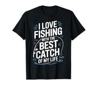 I Love Fishing with The Best Catch of My Life - Amoureux des Poissons T-Shirt