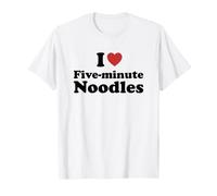 I Love Five-Minute Noodles T-Shirt