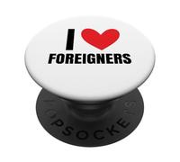 I Love Foreigners Immigrants Human Rights Diverse Xénophobie PopSockets PopGrip Adhésif