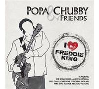 Popa Chubby and Friends - I Love Freddie King [Import]