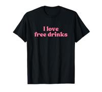 I Love Free Drinks 2000s Y2k Aesthetic Iconic Slogan Funny T-Shirt