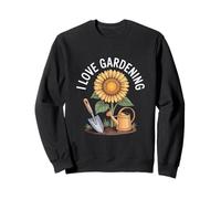 I Love Gardening Tournesol Nature Passion Sweatshirt