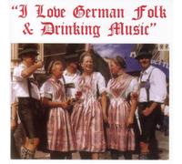 I Love German Folk & Drinking Music by Various Artists (1995-11-01)