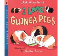 I Love Guinea Pigs Read and Wonder by Dick King Smith & Illustrated by Anita Jeram Dick King-Smith (Auteur)