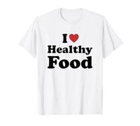 I Love Healthy Food T-Shirt