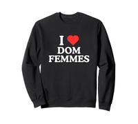 I Love Heart Dom Femmes Unhinged Gay Pride Meme LGBTQ+ Queer Sweatshirt