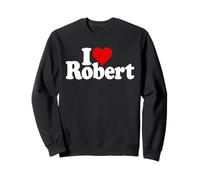 I Love Heart Robert Rob Robby NOM on A Tee Sweatshirt