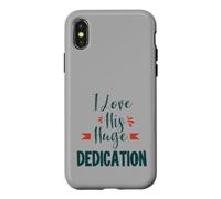 I Love His Huge Dedication Cute Couple Relationship Quote Coque pour iPhone X/XS