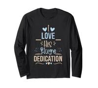 I Love His Huge Dedication Cute Couple Relationship Quote Manche Longue