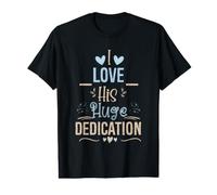 I Love His Huge Dedication Cute Couple Relationship Quote T-Shirt Graphique avec Valeur