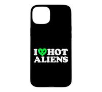 I Love Hot Aliens Drôle Extraterrestre SciFi ET Space UFO Coque pour iPhone 15 Plus
