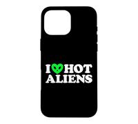 I Love Hot Aliens Drôle Extraterrestre SciFi ET Space UFO Coque pour iPhone 16 Pro Max