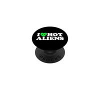 I Love Hot Aliens Drôle Extraterrestre SciFi ET Space UFO PopSockets PopGrip Adhésif