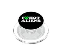 I Love Hot Aliens Drôle Extraterrestre SciFi ET Space UFO PopSockets PopGrip pour MagSafe