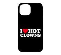 I Love Hot Clowns Funny Circus Jester Clowning Gag Fan Coque pour iPhone 15