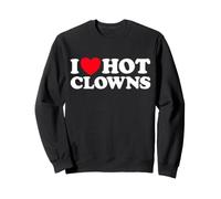 I Love Hot Clowns Funny Circus Jester Clowning Gag Fan Sweatshirt