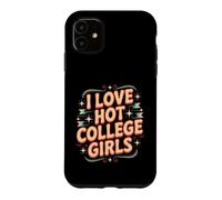I Love Hot College Girls Campus Romance Crush Coque pour iPhone 11