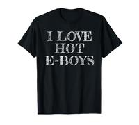 I Love Hot E-Boys, J'aime Hot E-Boys T-Shirt