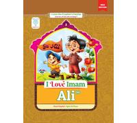 I Love Imam Ali (a): Stories of the Prophet's Family - Book 2 (New Edition)
