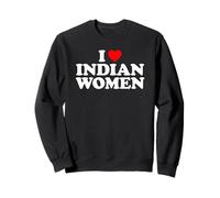 I Love Indian Women Sweatshirt