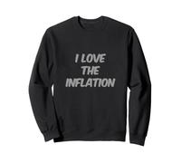 I Love Inflation Meme Funny Messages Inflation Humour Citations Sweatshirt