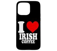 I Love Irish Coffee Coque pour iPhone 15 Pro Max