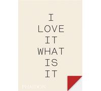 I love it. What is it? The power of instinct in design and branding - Turner Duckworth - Phaidon Press - broché - Beau livre