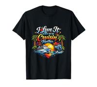 I Love It When We're Cruisin Together Croisière Romantique Coucher de Soleil T-Shirt