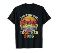 I Love It When Were Cruising Together 2026 Matching Cruise T-Shirt