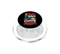 I Love It When We're Cruising Together Croisière Couple Conjoint PopSockets PopGrip pour MagSafe