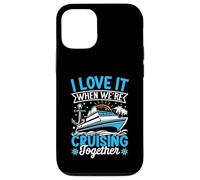 I Love It When We're Cruising Together Croisière Voyage Vacances Coque pour iPhone 12/12 Pro