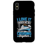 I Love It When We're Cruising Together Croisière Voyage Vacances Coque pour iPhone X/XS