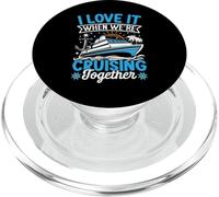 I Love It When We're Cruising Together Croisière Voyage Vacances PopSockets PopGrip pour MagSafe